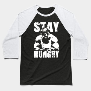 Stay Hungry | T Shirt Design Baseball T-Shirt